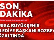 BOZBEY VE AİLESİ GÖZALTINA ALINDI