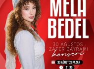 30 Ağustos Coşkusu Mela Bedel Konseriyle Taçlanacak